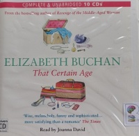 That Certain Age written by Elizabeth Buchan performed by Joanna David on Audio CD (Unabridged)